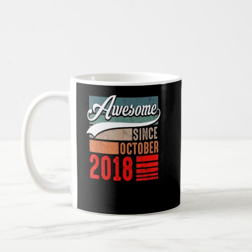 4 Years Old Funny Awesome Since October 2018 4th B Coffee Mug