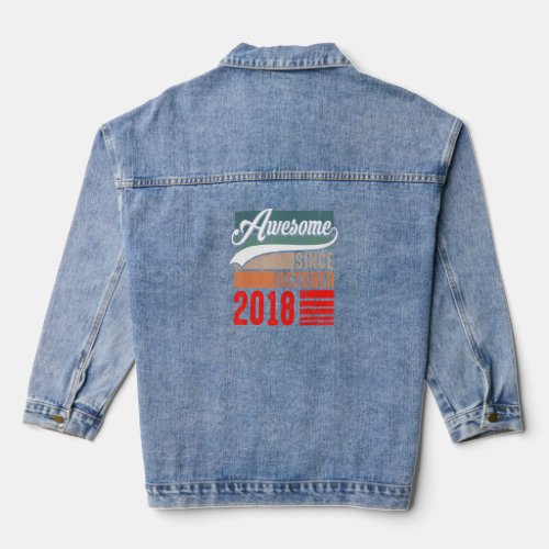 4 Years Old Funny Awesome Since October 2018 4th B Denim Jacket