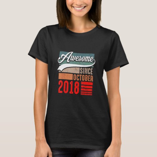 4 Years Old Funny Awesome Since October 2018 4th B T_Shirt