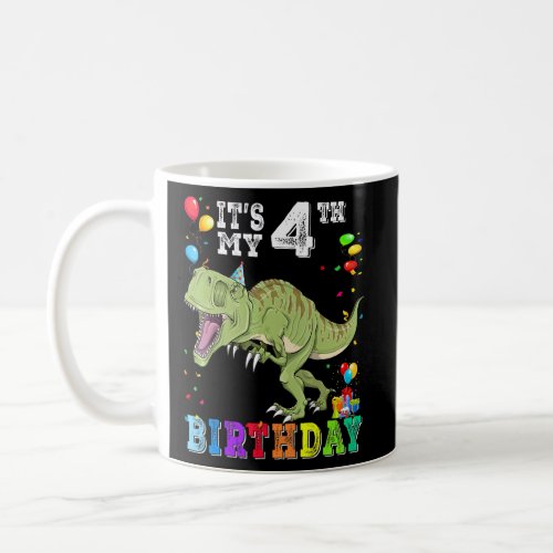 4 Years Old  Its My 4th Birthday Dinosaur Rex  Coffee Mug