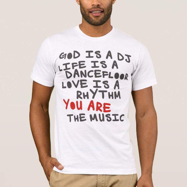 4DJS God IS dj Life IS the dancefloor T-Shirt (Front)