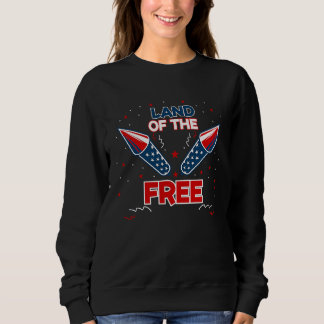 4h of July Fireworks Patriotic American Land of th Sweatshirt