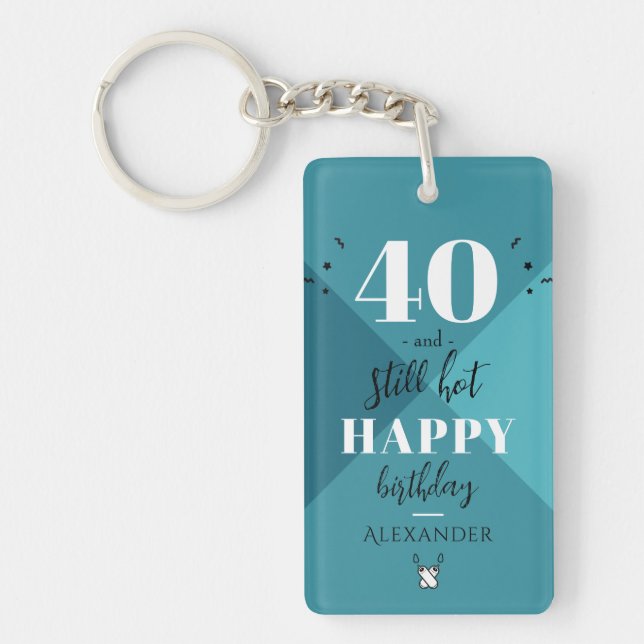 4O and still hot Keychain (Front)