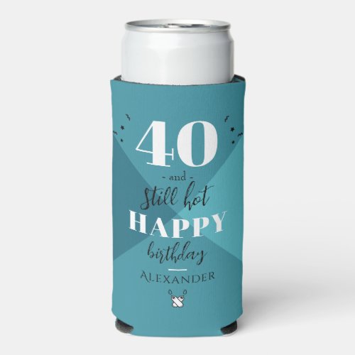 4O and still hot Seltzer Can Cooler