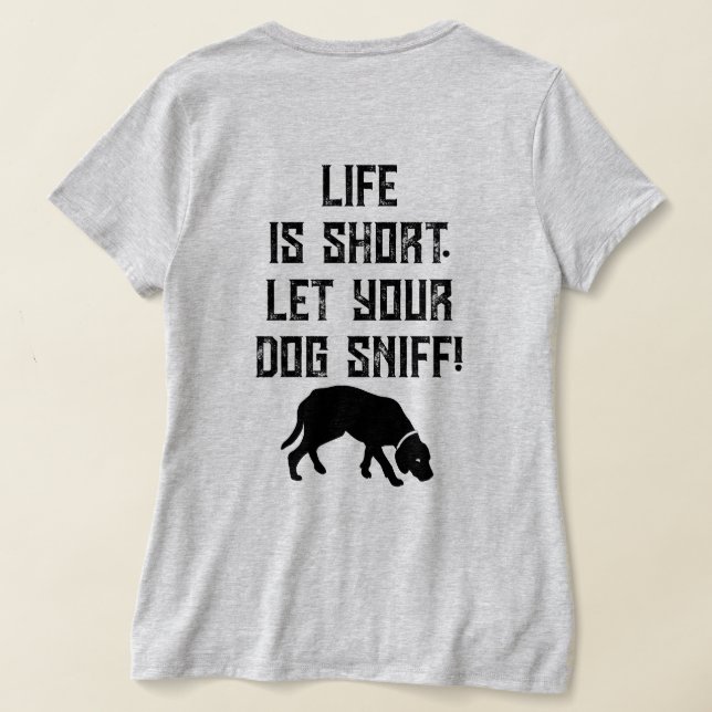 4PawsAdrift Life is short.Let your dog snif.VNeck  T-Shirt (Laydown Back)