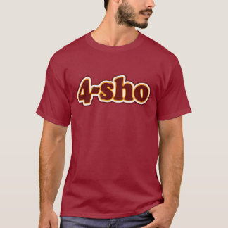 4sho T-Shirt
