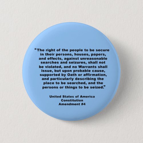 4th Amendment on Tshirts Keychains Mugs Pinback Button