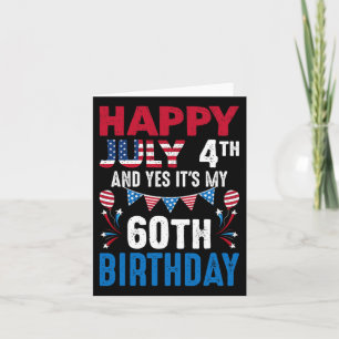 4th And Yes It's My 60th Birthday American Patriot Card