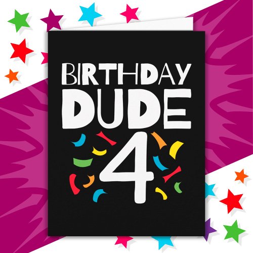 4th Birthday 4 Year Old Boy Party Birthday Dude 4 Card