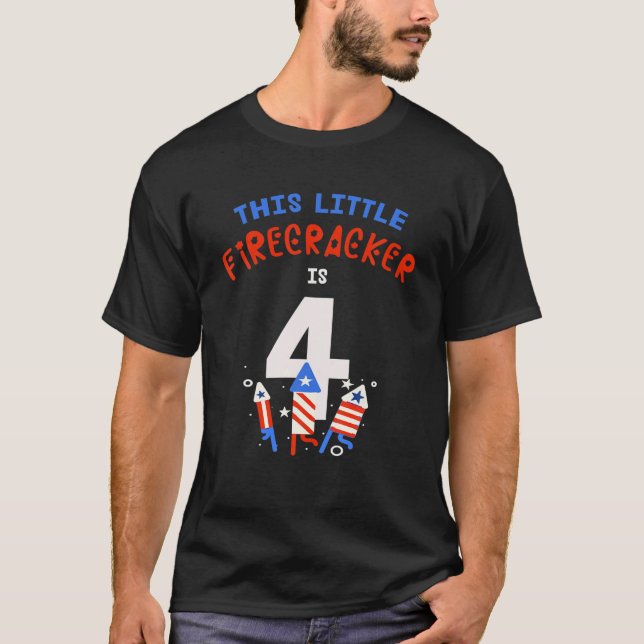 4Th Birthday This Little FIRECRACKER Is 4 Firework T-Shirt (Front)