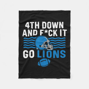 4th Down And Fck It Go Lions Fleece Blanket