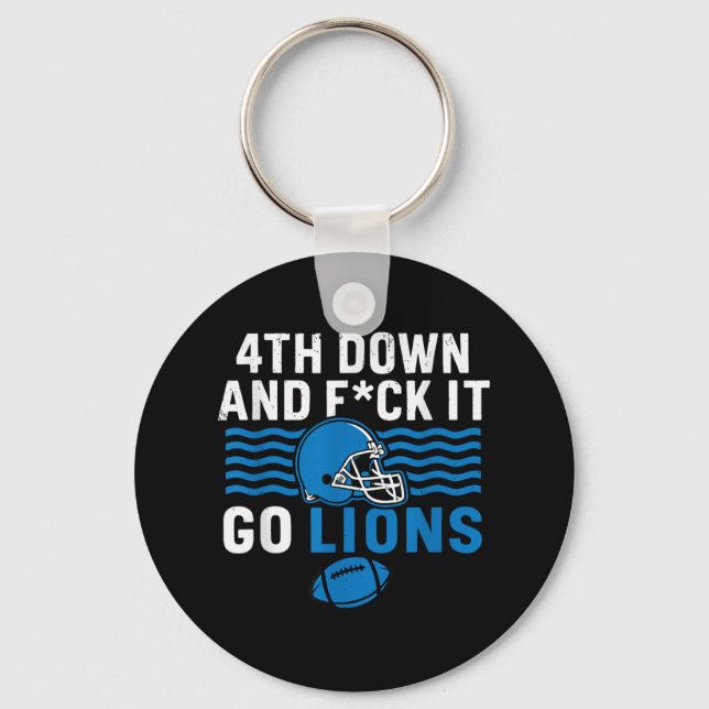 4th Down And Fck It Go Lions  Keychain (Front)