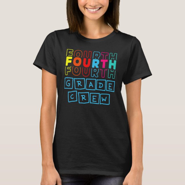 4th Fourth Grade Crew Happy Back To School Teacher T-Shirt (Front)