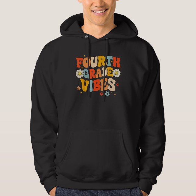 4th Fourth Grade Vibes Groovy Retro First Day Back Hoodie (Front)