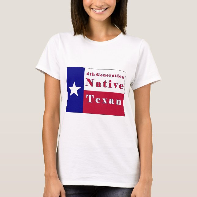 4th Generation Native Texan Flag T-Shirt (Front)