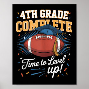 4th Grade Complete Time To Level Up Football Last  Poster
