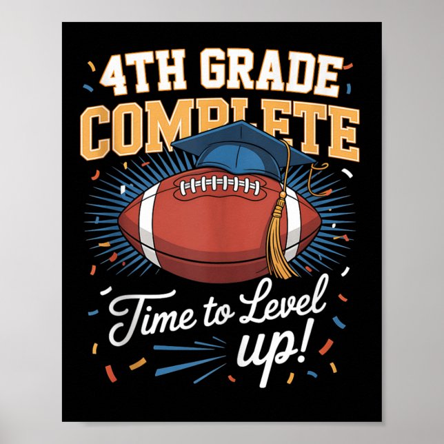 4th Grade Complete Time To Level Up Football Last  Poster (Front)