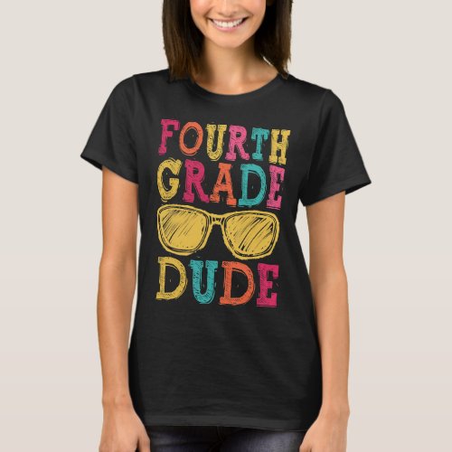 4th Grade Dude Back to School Shirt First Day of 4