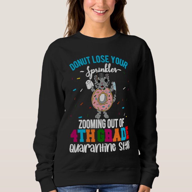 4th Grade Graduation Quarantine Donut Kitty Meme G Sweatshirt (Front)