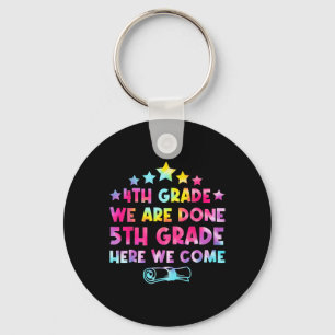 4th Grade Graduation Tie Dye 5th Grade Here We Com Keychain