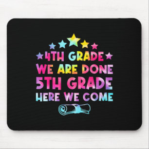4th Grade Graduation Tie Dye 5th Grade Here We Com Mouse Pad
