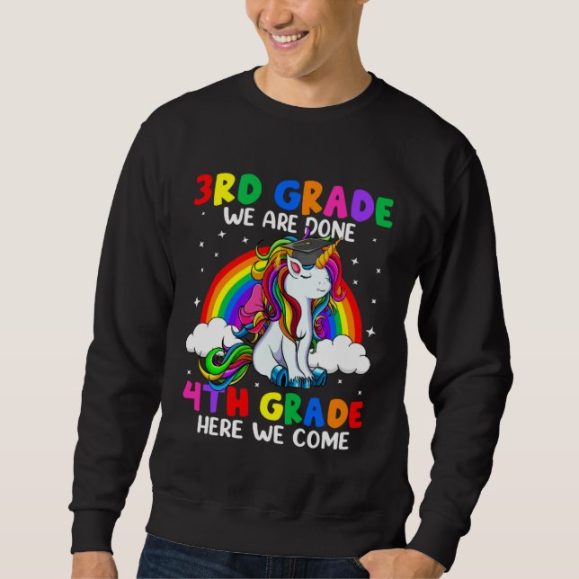 4th Grade Here We Come Cute Unicorn Happy Last Day Sweatshirt (Front)