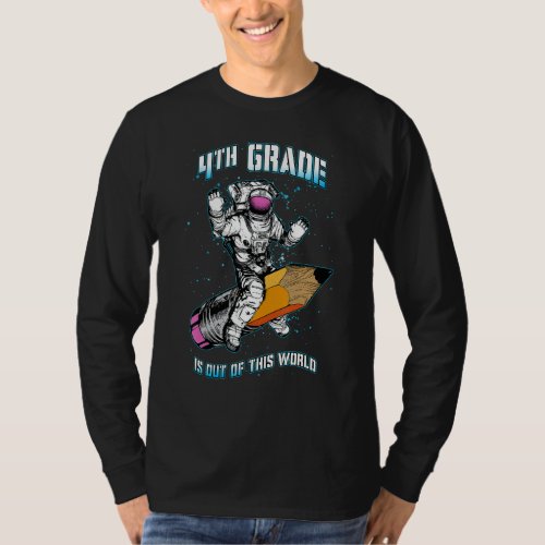 4th Grade Is Out Of This World Astronaut Back To S T_Shirt