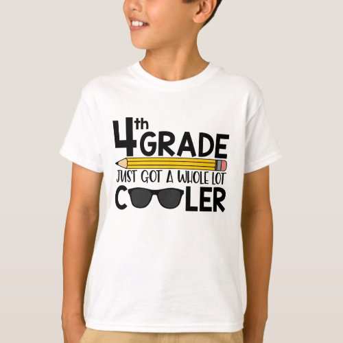 4th Grade Just Got Cooler Kids Shirt