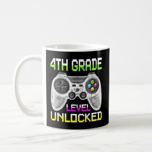 4TH Grade Level Unlocked FOR GAMER 1ST DAY OF SCHO Coffee Mug