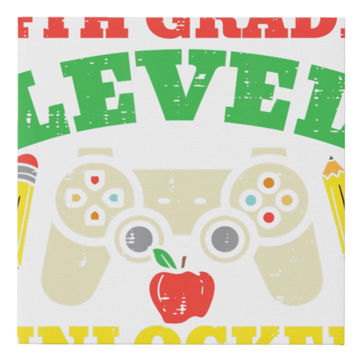 4th Grade Level Unlocked Video Game First Day Of S Faux Canvas Print