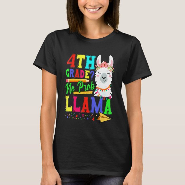 4th Grade No Prob Llama Back To School First Day 1 T-Shirt (Front)