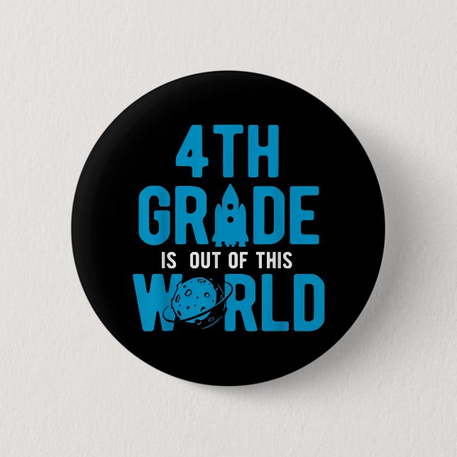 4th Grade Out Of This World Science Space Button (Front)