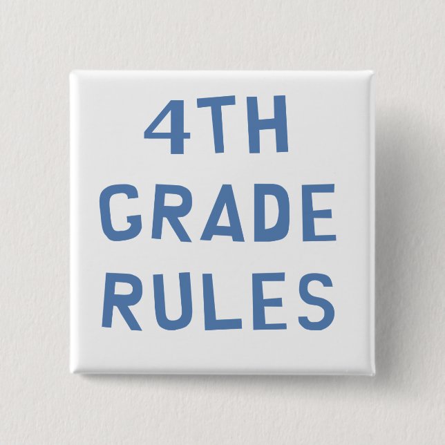 4th Grade Rules Pinback Button (Front)