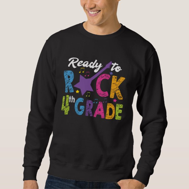 4th Grade School Ready to Rock Fourth Back to Scho Sweatshirt (Front)