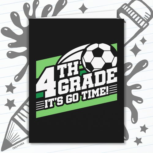 4th Grade Soccer Football First Day Back To School Card