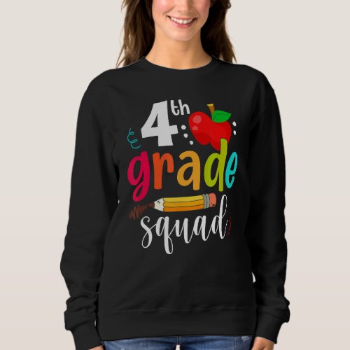 4th Grade Squad First Day Fourth Grade Back To Sch Sweatshirt