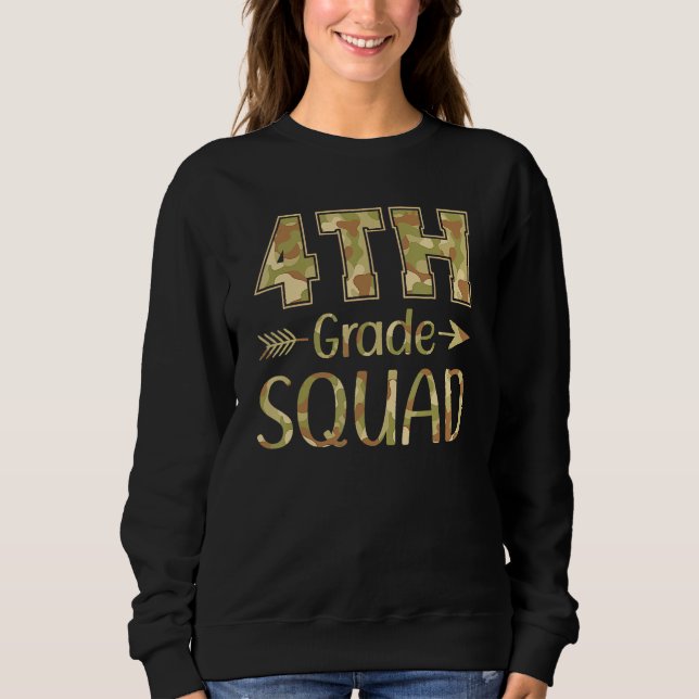 4th Grade Squad Teacher & Student Camo Back To Sch Sweatshirt (Front)