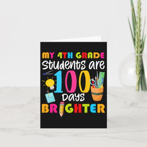 4th Grade Students Are 100 Days Brighter Fun 100 D Card