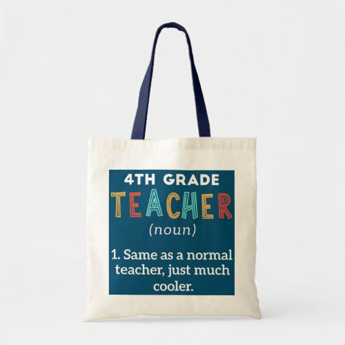 4th Grade Teacher Definition Funny Back Day  Tote Bag