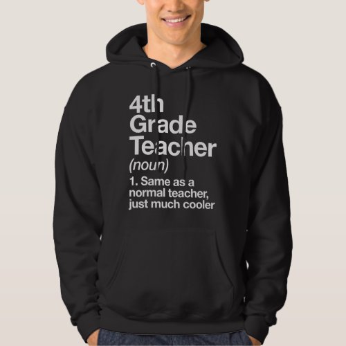 4th Grade Teacher Definition Funny Back To School  Hoodie