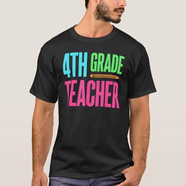 4th Grade Teacher Educator Job Education School Te T-Shirt (Front)