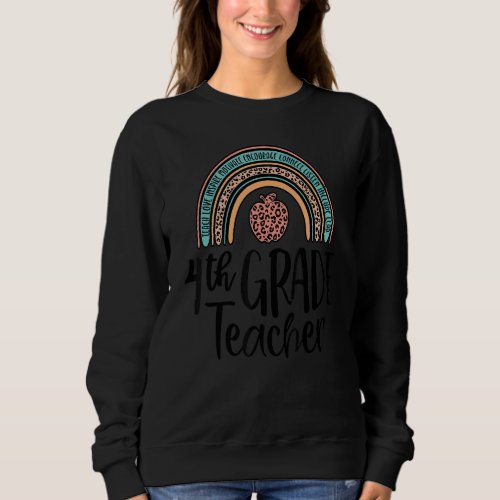 4th Grade Teacher First Day Back To School Leopard Sweatshirt