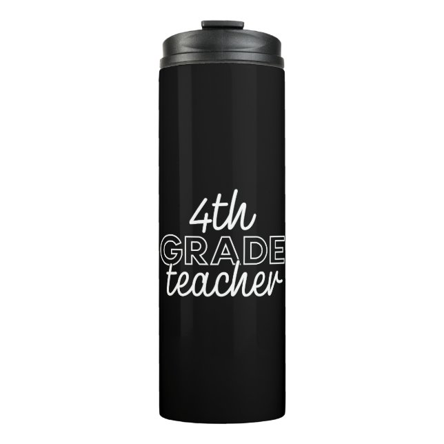 4th Grade Teacher Fourth Grade Thermal Tumbler (Front)