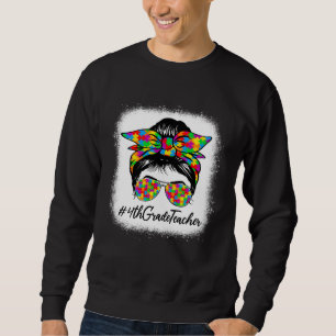 4th Grade Teacher Messy Bun Women Autism Awareness Sweatshirt