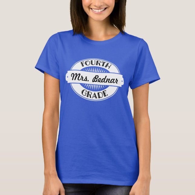 4th Grade Teacher personalized School T-Shirt (Front)