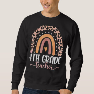 4th Grade Teacher Teach Love Inspire First Day Of  Sweatshirt