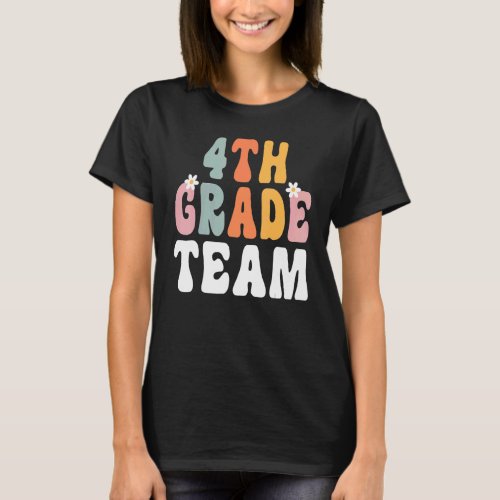 4th Grade Team Retro Groovy Teacher Happy 1st Day  T_Shirt