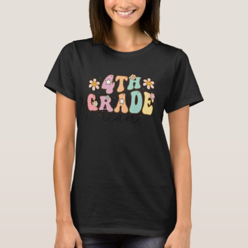 4th Grade Team Retro Groovy Women Happy First Day  T_Shirt