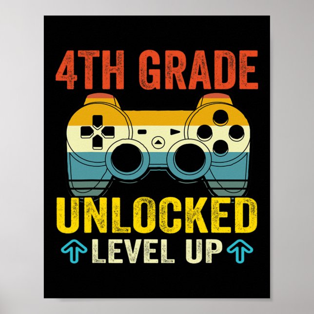 4th Grade Unlocked Level Up Video Game Byck To Sch Poster (Front)