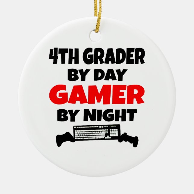 4th Grader by Day Gamer by Night Ceramic Ornament (Front)